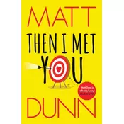 Then I Met You