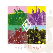 Tři Sestry - Pub Art (CD)