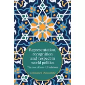 Representation, Recognition and Respect in World Politics