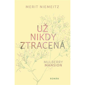 Mulberry Mansion 2 - Už nikdy ztracená