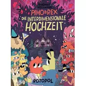 Pimo & Rex und die interdimensionale Hochzeit