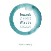 Towards Zero Waste