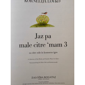 LOVKO K.:JAZ PA MALE CITREMAM 3