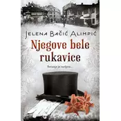 NJEGOVE BELE RUKAVICE - Jelena Bacic Alimpic ( 9946 )