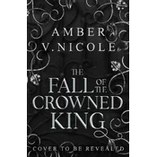 The Fall of the Crowned King