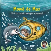 Pásztohy Panka: Momo in Max – Zakaj morje teče na obalo?