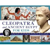 Cleopatra and Ancient Egypt for Kids