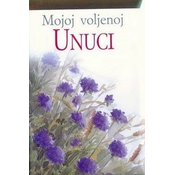 Mojoj voljenoj unuci