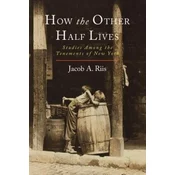 How the Other Half Lives