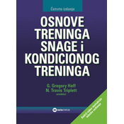 Osnove treninga snage i kondicionog treninga - N. Travis Triplett, G. Gregory Haff