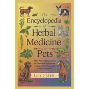 The Encyclopedia of Herbal Medicine for Pets