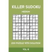 Killer Sudoku Medium 200 Puzzle WIth Solution Vol 8: Advanced Puzzle Sumdoku Book,9x9, 2 puzzles per page