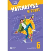 Matematyka w punkt. Szkola podstawowa klasa 6. Podrecznik