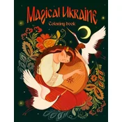 Magical Ukraine: Coloring Book of Folktales and Magical Beings
