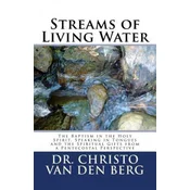 Streams of Living Water: The Baptism in the Holy Spirit, Speaking in Tongues and the Spiritual Gifts from a Pentecostal Perspective