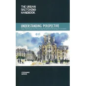 Understanding Perspective (The Urban Sketching Handbook)