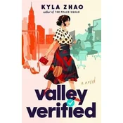 Valley Verified: The addictive and outrageously fun new novel from the author of THE FRAUD SQUAD