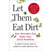 Let Them Eat Dirt