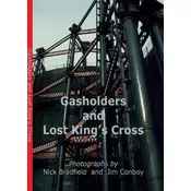 Gas Holders and Lost Kings Cross