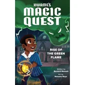 Kwames Magic Quest: Rise of the Green Flame