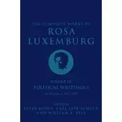 The Complete Works of Rosa Luxemburg Volume III
