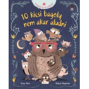 10 kicsi bagoly nem akar aludni