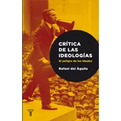 Crítica de las ideologías : el peligro de los idealistas