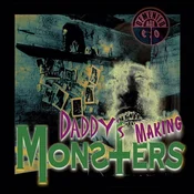 Demented Are Go - Daddys Making Monsters (Limited Edition) (Reissue) (EP)