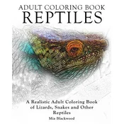 Adult Coloring Books Reptiles: A Realistic Adult Coloring Book of Lizards, Snakes and Other Reptiles