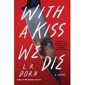 With a Kiss We Die