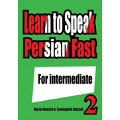 Learn to Speak Persian Fast: For Intermediate