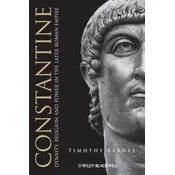 Constantine - Dynasty, Religion and Power in the Later Roman Empire