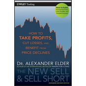 New Sell and Sell Short 2e - How to Take Profits, Cut Losses, and Benefit from Price Declines