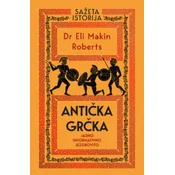 Sažeta Istorija: Anticka Grcka - Eli Mekin Roberts ( 15505 )