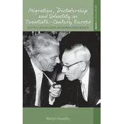 Migration, Dictatorship, and Identity in Twentieth-Century Europe