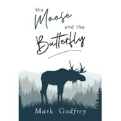 The Moose And The Butterfly