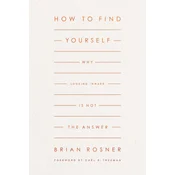 How to Find Yourself