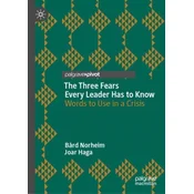 The Three Fears Every Leader Has to Know