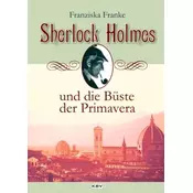 Sherlock Holmes und die Büste der Primavera