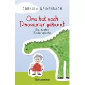 Oma hat noch Dinosaurier gekannt. Die besten Kindersprüche