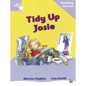 Rigby Star Phonic Guided Reading Lilac Level: Tidy Up Josie Teaching Version