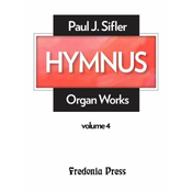 SIFLER:HYMNUS ORGAN WORKS VOL.4