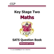 KS2 Maths Targeted SATS Question Book - Advanced Level (for tests in 2018 and beyond)