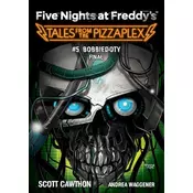 Bobbiedoty. Finał. Tales from the Pizzaplex. Five Nights at Freddys. Tom 5