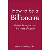 How to be a Billionaire
