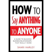 How to Say Anything to Anyone