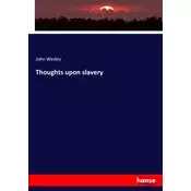 Thoughts upon slavery