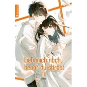 Lieb mich noch, bevor du stirbst 11