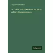 Die Grafen von Valkenstein am Harze und ihre Stammgenossen