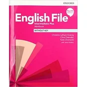 English File: Intermediate Plus: Workbook Without Key
